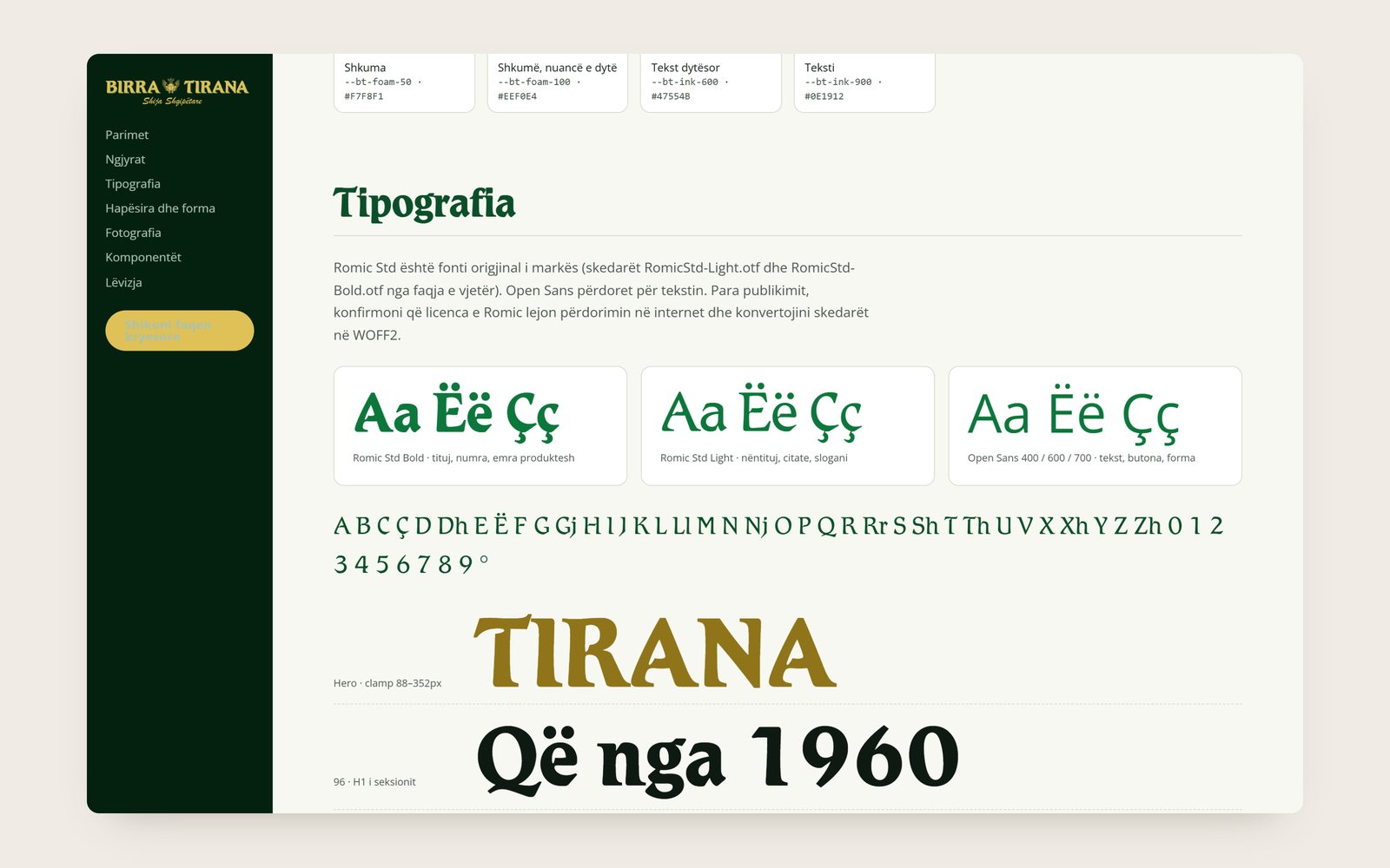 The type of the design system: Romic Std Bold and Light with Open Sans, and the alphabet with Albanian letters