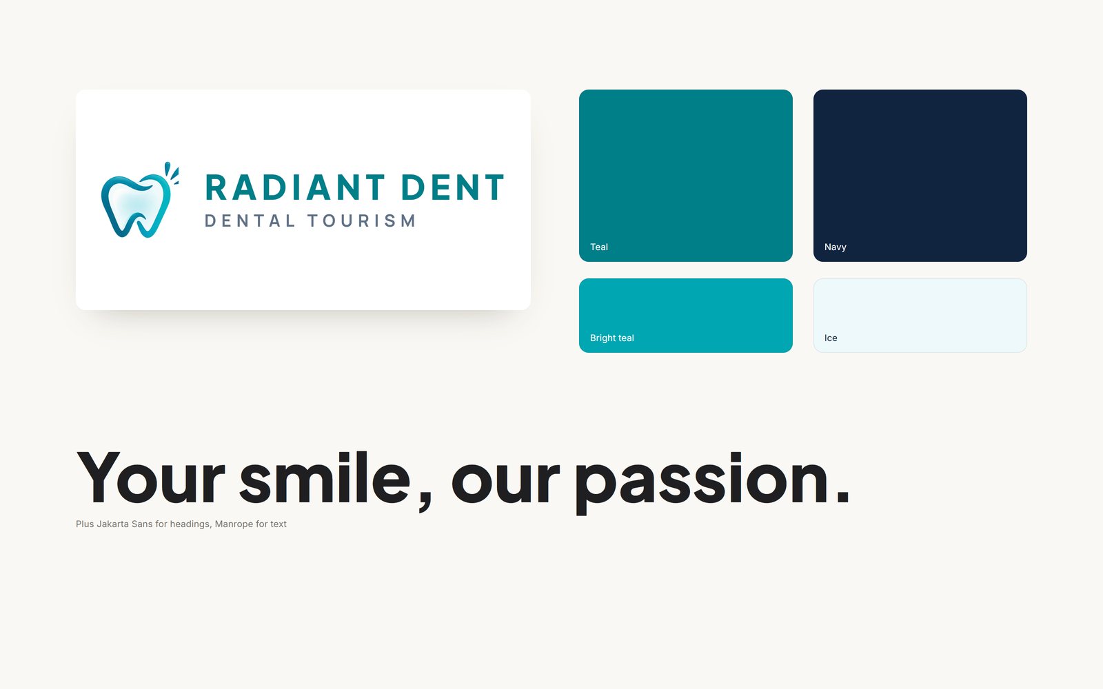 The Radiant Dent brand: the tooth mark and name, the colours teal, navy, bright teal and ice, and the typeface Plus Jakarta Sans
